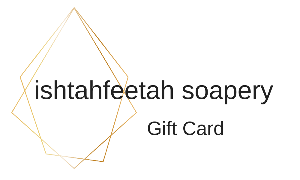 Ishtahfeetah Soapery Gift Card